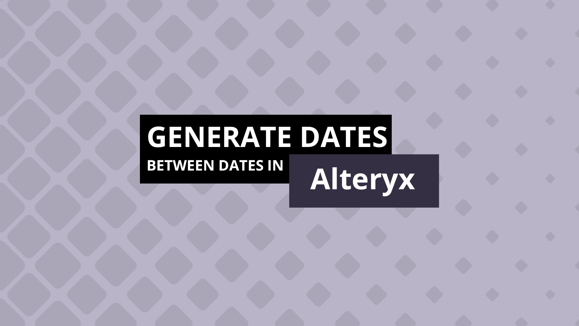 generate-dates-between-two-dates-in-alteryx-skotland-bi